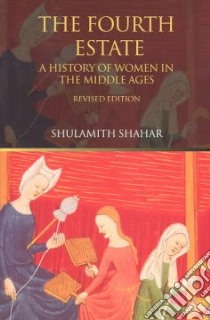 The Fourth Estate libro in lingua di Shahar Shulamith, Galai Chaya (TRN)