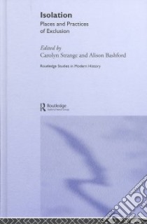 Isolation libro in lingua di Strange Carolyn (EDT), Bashford Alison (EDT)