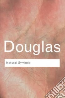 Natural Symbols libro in lingua di Douglas Mary