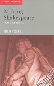 Making Shakespeare libro in lingua di Stern Tiffany