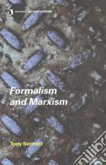 Formalism and Marxism libro in lingua di Bennett Tony