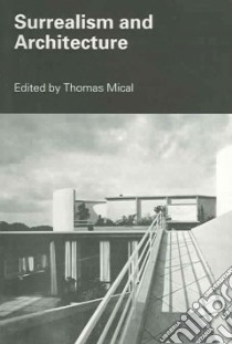 Surrealism and Architecture libro in lingua di Mical Thomas (EDT)