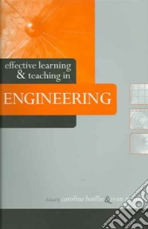 Effective Learning and Teaching in Engineering libro in lingua di Baillie Caroline (EDT), Moore Ivan (EDT)