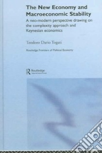 The New Economy And Macroeconomic Stability libro in lingua di Togati Teodoro Dario