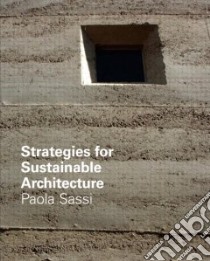 Strategies for Sustainable Architecture libro in lingua di Sassi Paola