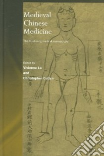 Medieval Chinese Medicine libro in lingua di Lo Vivienne (EDT), Cullen Christopher (EDT)