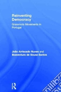 Reinventing Democracy libro in lingua di Santos Boaventura De Sousa (EDT), Nunes Joao Arriscado (EDT)