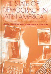 The State Of Democracy In Latin America libro in lingua di Tedesco Laura, Barton Jonathan R.