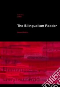 The Bilingualism Reader libro in lingua di Wei Li (EDT)