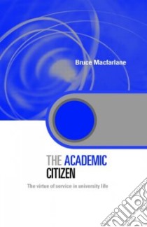 The Academic Citizen libro in lingua di Macfarlane Bruce