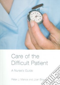 Care of the Difficult Patient libro in lingua di Manos Peter J., Braun Joan