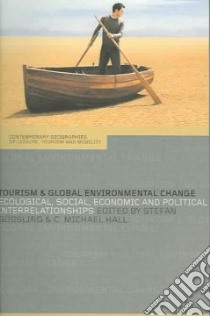 Tourism And Global Environmental Change libro in lingua di Gossling Stefan, Hall C. Michael (EDT)