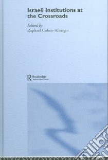 Israeli Institutions at the Crossroads libro in lingua di Cohen-Almagor Raphael (EDT)