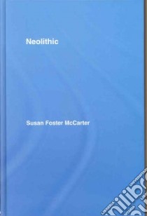 Neolithic libro in lingua di Mccater Susan, Weaver Catherine E. (ILT)