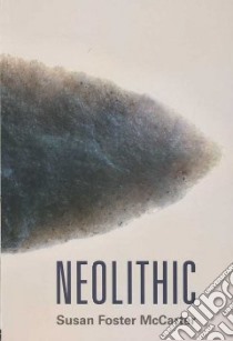 Neolithic libro in lingua di McCarter Susan Foster, Weaver Catherine E. (ILT)