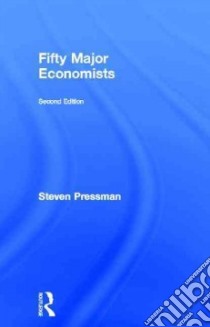 Fifty Major Economists libro in lingua di Pressman Steven