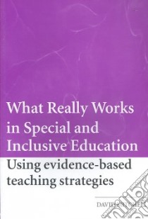 What Really Works in Special and Inclusive Education libro in lingua di Mitchell David