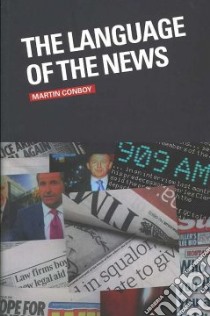 The Language of the News libro in lingua di Conboy Martin