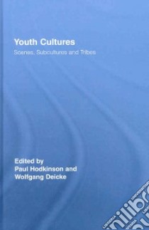 Youth Cultures libro in lingua di Hodkinson Paul (EDT), Deicke Wolfgang (EDT)