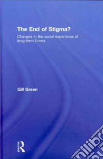 The End of Stigma? libro in lingua di Green Gill