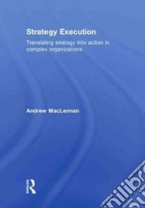 Strategy Execution libro in lingua di Maclennan Andrew