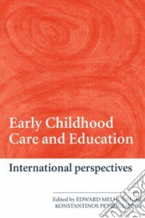Early Childhood Care And Education libro in lingua di Melhuish Edward C. (EDT), Petrogiannis Konstantinos (EDT)