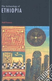 The Archaeology of Ethiopia libro in lingua di Finneran Niall