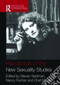 Handbook of the New Sexuality Studies libro in lingua di Seidman Steven (EDT), Fischer Nancy (EDT), Meeks Chet (EDT)