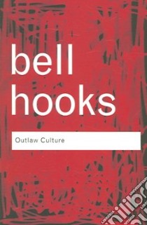 Outlaw Culture libro in lingua di Hooks Bell