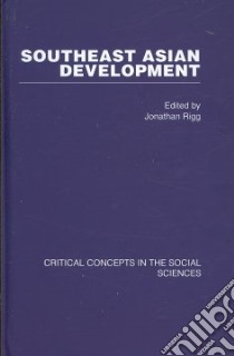South East Asian Development libro in lingua di Rigg Jonathan (EDT)