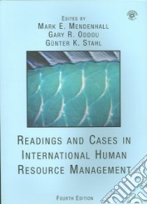 Readings And Cases in International Human Resource Management libro in lingua di Mendenhall Mark E. (EDT), Oddou Gary R. (EDT), Stahl Gunter K. (EDT)