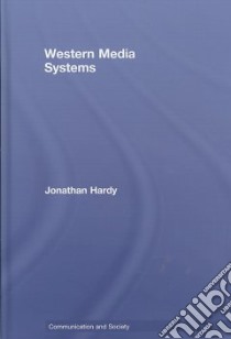 Western Media Systems libro in lingua di Hardy Jonathan
