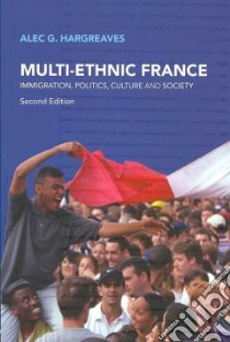 Multi-Ethnic France libro in lingua di Hargreaves Alec G.