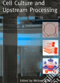 Cell Culture and Upstream Processing libro in lingua di Butler Michael (EDT)