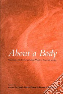 About a Body libro in lingua di Corrigall Jenny (EDT), Payne Helen (EDT), Wilkinson Heward (EDT)