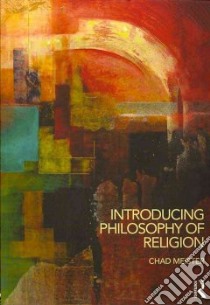 Introducing Philosophy of Religion libro in lingua di Meister Chad