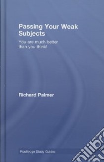 Passing Your Weak Subjects libro in lingua di Palmer Richard