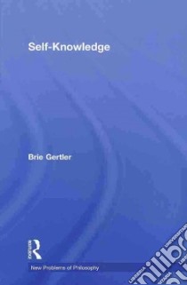 Self-knowledge libro in lingua di Gertler Brie