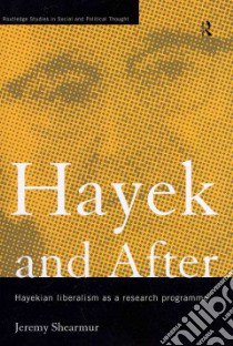 Hayek And After libro in lingua di Jeremy Shearmur