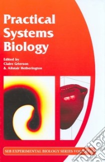 Practical Systems Biology libro in lingua di Grierson Claire (EDT), Hetherington Alastair (EDT)
