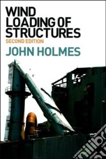 Wind Loading of Structures libro in lingua di Holmes John D.