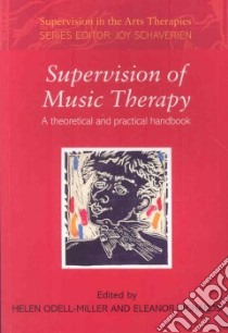 Supervision of Music Therapy libro in lingua di Odell-Miller Helen (EDT), Richards Eleanor (EDT)