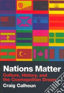 Nations Matter libro in lingua di Calhoun Craig
