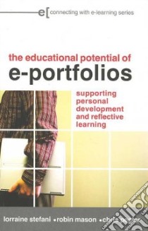 The Educational Potential of e-Portfolios libro in lingua di Stefani Lorraine, Mason Robin, Pegler Chris