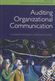 Auditing Organizational Communication libro in lingua di Hargie Owen (EDT), Tourish Dennis (EDT)