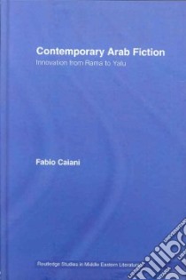 Contemporary Arab Fiction libro in lingua di Caiani Fabio