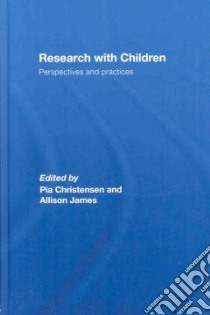 Research With Children libro in lingua di Christensen Pia (EDT), James Allison (EDT)