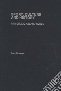 Sport, Culture and History libro in lingua di Stoddart Brian