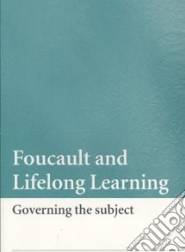 Foucault and Lifelong Learning libro in lingua di Fejes Andreas (EDT), Nicoll Katherine (EDT)