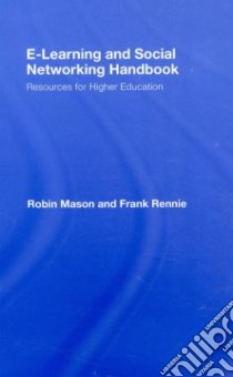 E-Learning and Social Networking Handbook libro in lingua di Mason Robin, Rennie Frank